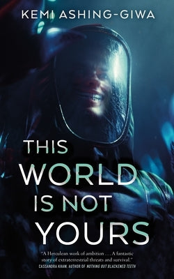 This World Is Not Yours by Ashing-Giwa, Kemi