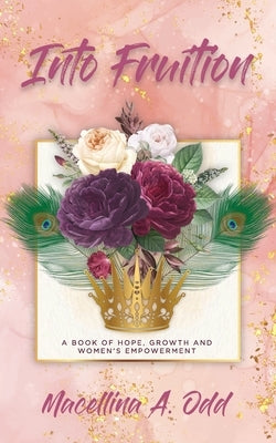 Into Fruition by Odd, Macellina A.