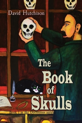 The Book of Skulls: Book 1 in the Doctresses series by Hutchison, David