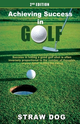 Achieving Success in Golf 2nd Edition by Dog, Straw