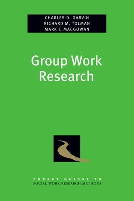 Group Work Research by Garvin, Charles