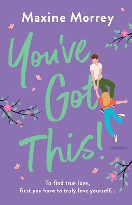 You've Got This by Morrey, Maxine