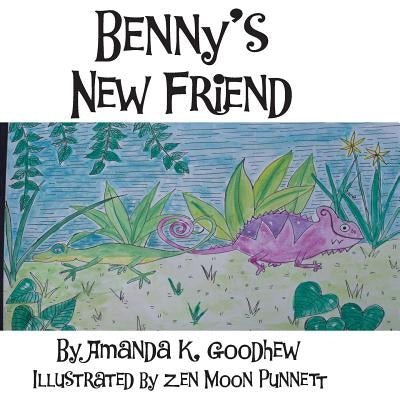 Benny's New Friend by Goodhew, Amanda K.