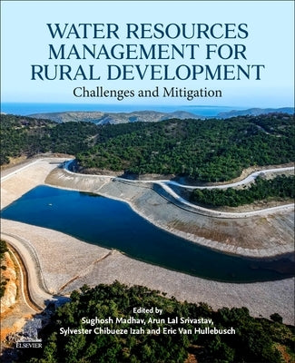 Water Resources Management for Rural Development: Challenges and Mitigation by Madhav, Sughosh