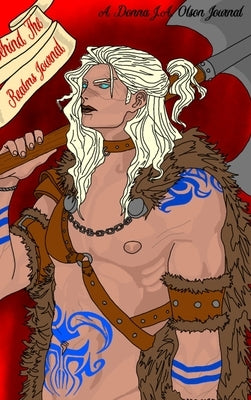 The Behind The Realms Journal: A Behind The Realms Series by Olson, Donna J. a.