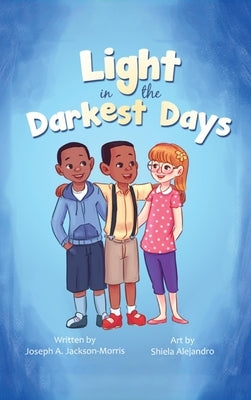 A Light in the Darkest Days by Jackson Morris, Joseph A.