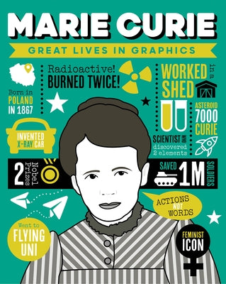 Great Lives in Graphics: Marie Curie by Graphics, Great Lives in