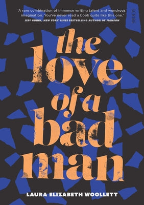 The Love of a Bad Man by Woollett, Laura Elizabeth