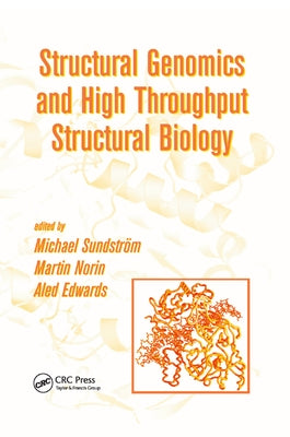 Structural Genomics and High Throughput Structural Biology by Sundstrom, Michael