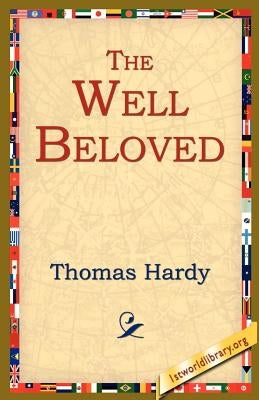 The Well Beloved by Hardy, Thomas