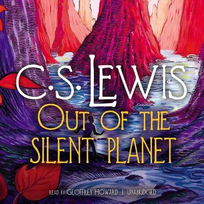 Out of the Silent Planet by Lewis, C. S.