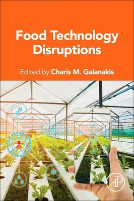 Food Technology Disruptions by Galanakis, Charis M.
