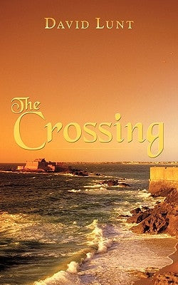 The Crossing by Lunt, David