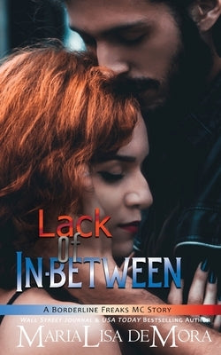 Lack of In-between: Borderline Freaks MC Three by Demora, Marialisa