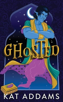 Ghosted: A Paranormal Romantic Comedy by Addams, Kat