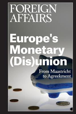 Europe's Monetary (Dis)union by Rose, Gideon