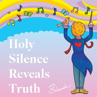 Holy Silence Reveals Truth by Amidi, Bahareh