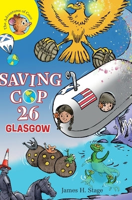 Saving COP 26: Glasgow by Stage, James H.