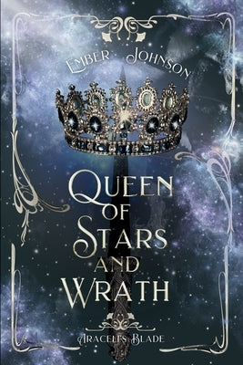 Queen of Stars and Wrath by Johnson, Ember