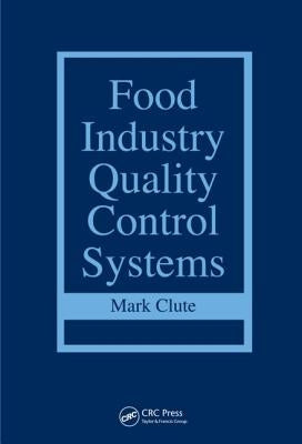 Food Industry Quality Control Systems by Clute, Mark