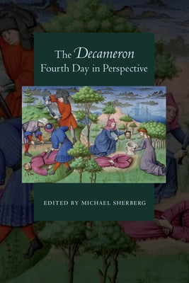The Decameron Fourth Day in Perspective by Sherberg, Michael