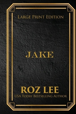 Jake: Large Print Edition by Lee, Roz