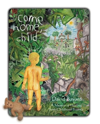 Come Home, Child by Bayard, David