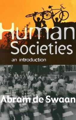 Human Societies: A Short Introduction by de Swaan, Abram