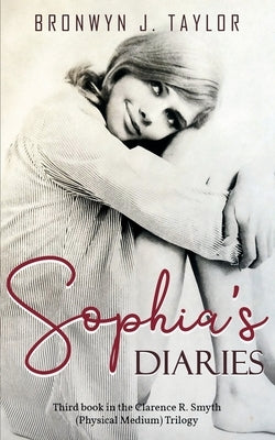 Sophia's Diaries by Taylor, Bronwyn J.