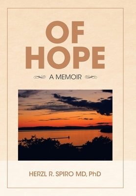 Of Hope: A Memoir by Spiro, Herzl R.