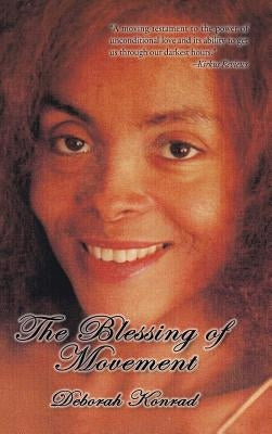 The Blessing of Movement by Konrad, Deborah