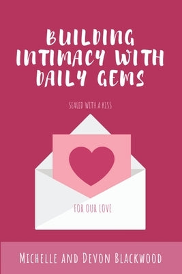 Building Intimacy With Daily Gems by Blackwood, Devon