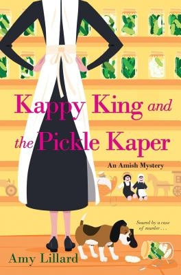 Kappy King and the Pickle Kaper by Lillard, Amy