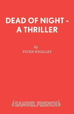 Dead of Night - A Thriller by Whalley, Peter