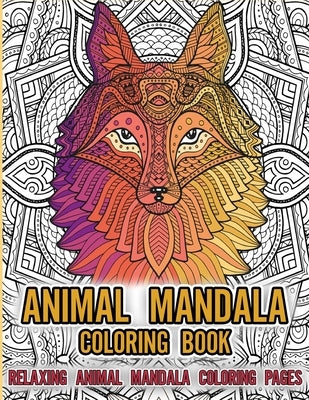 Animal Mandala Coloring Book: Relaxing Animal Mandala Coloring Book by Grant, Josephine