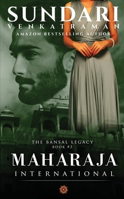 Maharaja International: The Bansal Legacy #3 by Sundari Venkatraman