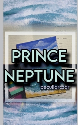 prince neptune by Ventura, Czarleen
