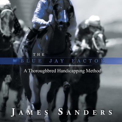 The Blue Jay Factor by Sanders, James