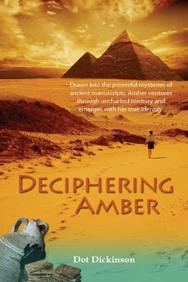 Deciphering Amber by Dickinson, Dot