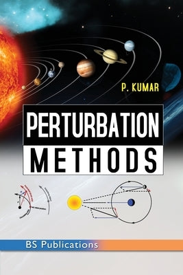 Perturbation Methods by P, Kumar