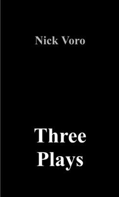 Three Plays by Voro, Nick