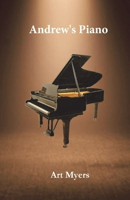 Andrew's Piano by Myers, Art