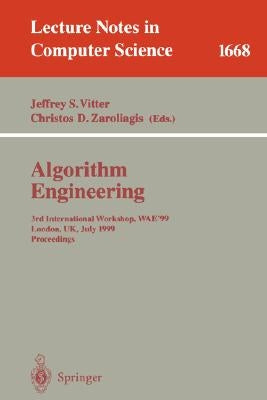 Algorithm Engineering: 3rd International Workshop, Wae'99 London, Uk, July 19-21, 1999 Proceedings by Vitter, Jeffrey S.