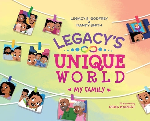 Legacy's Unique World My Family by Godfrey, Legacy S.