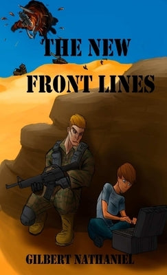The New Front Lines by Nathaniel, Gilbert
