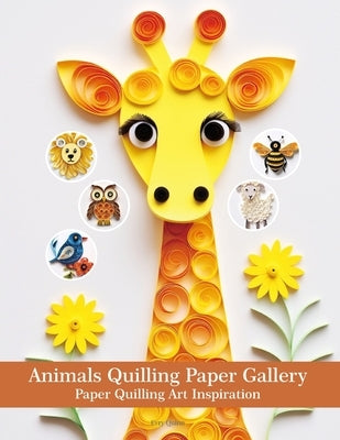 Animals Quilling Paper Gallery: Paper Quilling Art Inspiration by Quinn, Evry