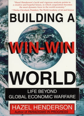 Building a Win-Win World by Henderson, Hazel