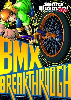 BMX Breakthrough by Bowen, Carl