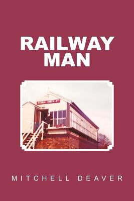Railway Man by Deaver, Mitchell
