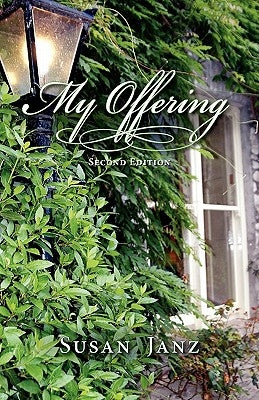 My Offering by Janz, Susan